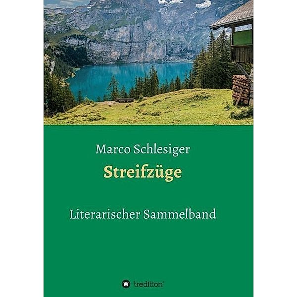Streifzüge, Marco Schlesiger