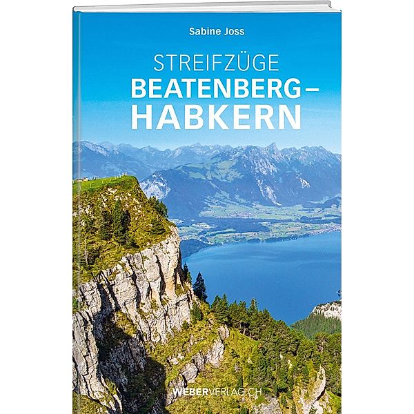 Streifzüge Beatenberg - Habkern, Sabine Joss