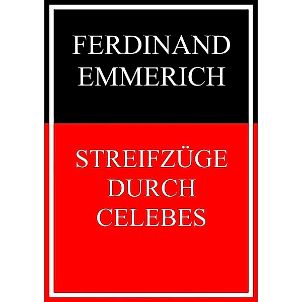 Streifzüge durch Celebes, Ferdinand Emmerich