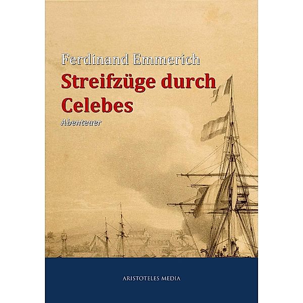 Streifzüge durch Celebes, Ferdinand Emmerich