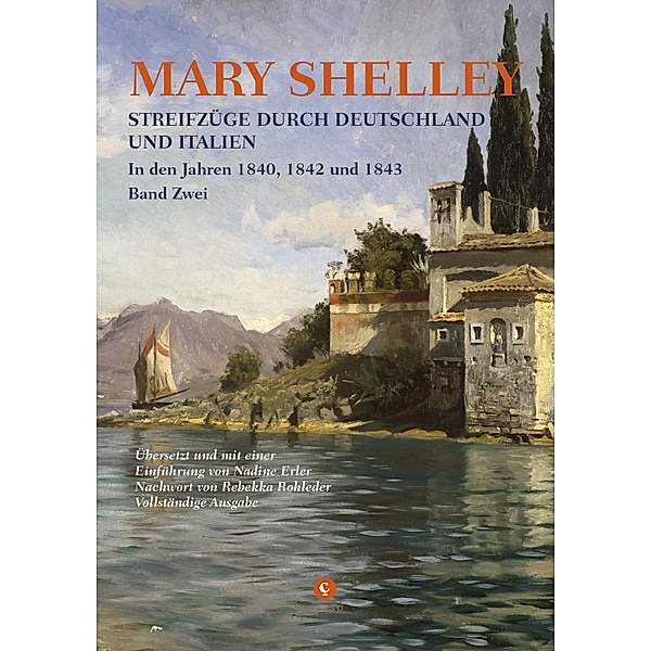 Streifzüge durch Deutschland und Italien in den Jahren 1840, 1842 und 1843, Mary Wollstonecraft Shelley
