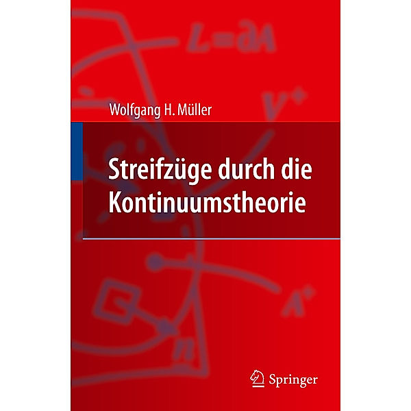 Streifzüge durch die Kontinuumstheorie, Wolfgang H. Müller