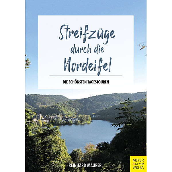 Streifzüge durch die Nordeifel, Reinhard Mäurer