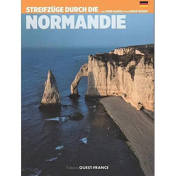 Streifzüge durch die Normandie, Rene Gaudez, Herve Hughes
