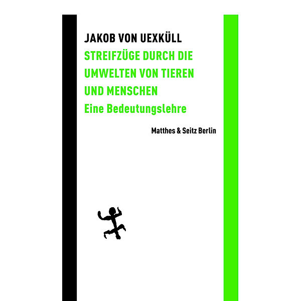 Streifzüge durch die Umwelten von Tieren und Menschen, Jakob von Uexküll