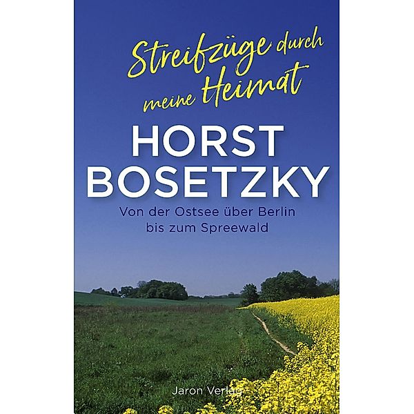 Streifzüge durch meine Heimat, Horst Bosetzky