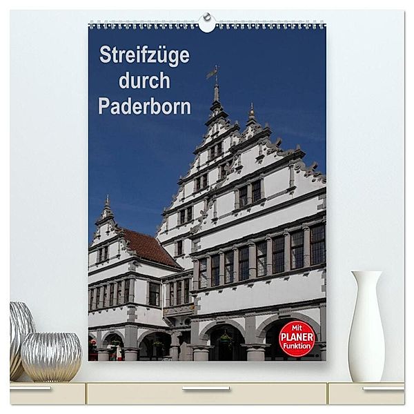 Streifzüge durch Paderborn (hochwertiger Premium Wandkalender 2024 DIN A2 hoch), Kunstdruck in Hochglanz, Anneli Hegerfeld-Reckert