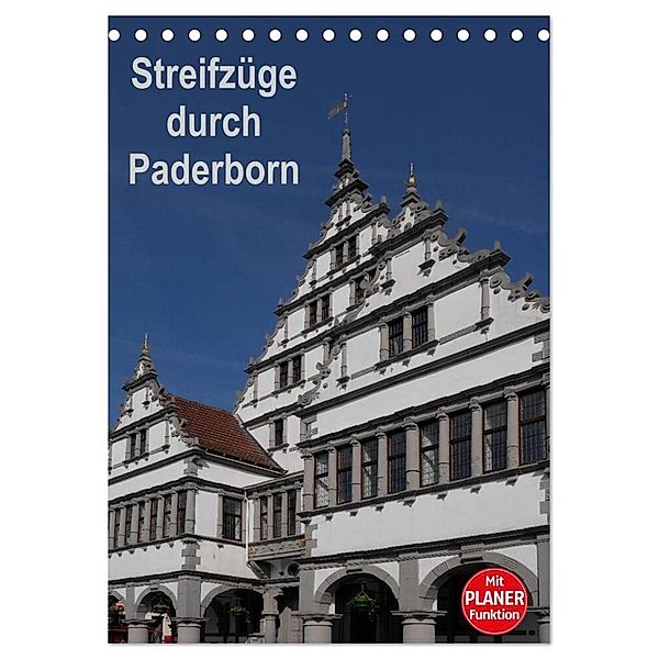 Streifzüge durch Paderborn (Tischkalender 2024 DIN A5 hoch), CALVENDO Monatskalender, Anneli Hegerfeld-Reckert
