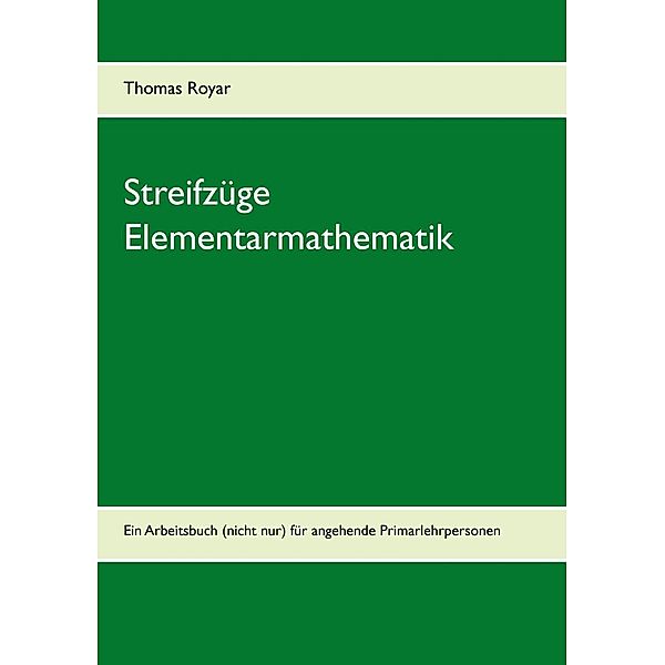 Streifzüge Elementarmathematik, Thomas Royar