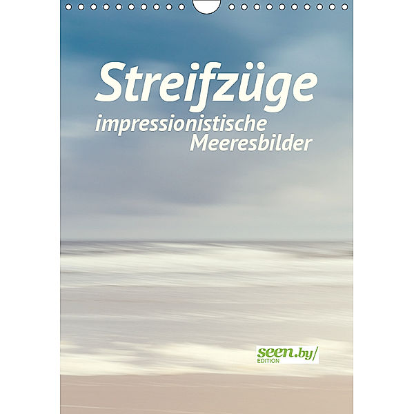 Streifzüge - impressionistische Meeresbilder (Wandkalender 2019 DIN A4 hoch), Holger Nimtz