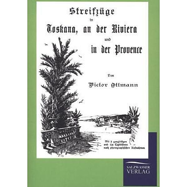 Streifzüge in Toskana, an der Riviera und in der Provence, Victor Ottmann