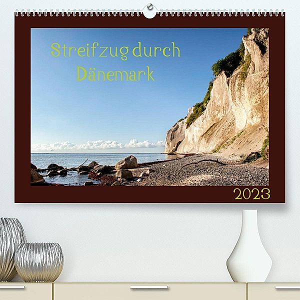 Streifzug durch Dänemark (Premium, hochwertiger DIN A2 Wandkalender 2023, Kunstdruck in Hochglanz), Kirsten Karius