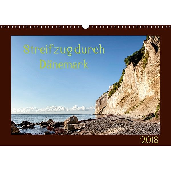 Streifzug durch Dänemark (Wandkalender 2018 DIN A3 quer) Dieser erfolgreiche Kalender wurde dieses Jahr mit gleichen Bil, Kirsten Karius