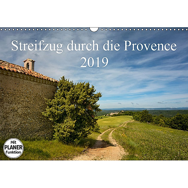 Streifzug durch die Provence (Wandkalender 2019 DIN A3 quer), Kirsten Karius