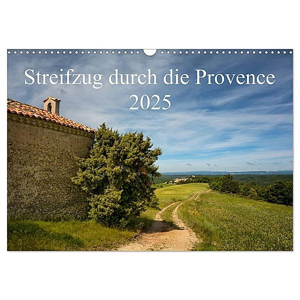 Streifzug durch die Provence (Wandkalender 2025 DIN A3 quer), CALVENDO Monatskalender, Calvendo, Kirsten Karius