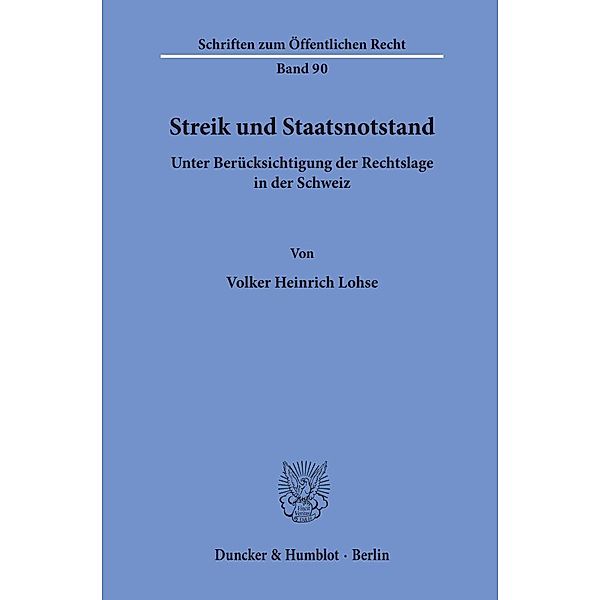 Streik und Staatsnotstand unter Berücksichtigung der Rechtslage in der Schweiz., Volker Heinrich Lohse