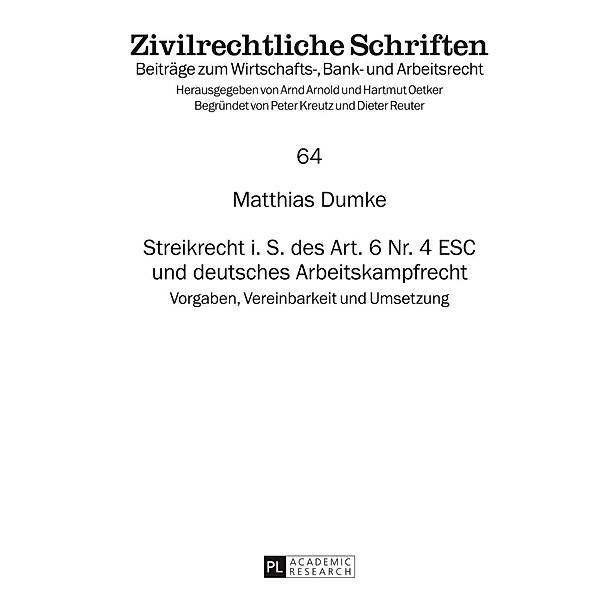 Streikrecht i. S. des Art. 6 Nr. 4 ESC und deutsches Arbeitskampfrecht, Matthias Dumke