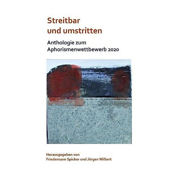 Streitbar und umstritten