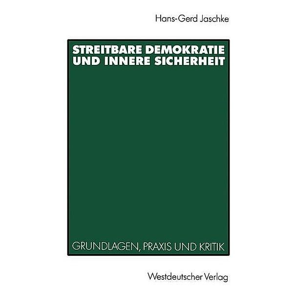 Streitbare Demokratie und Innere Sicherheit, Hans-Gerd Jaschke