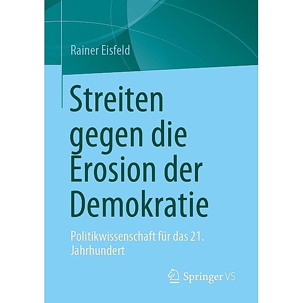 Streiten gegen die Erosion der Demokratie, Rainer Eisfeld
