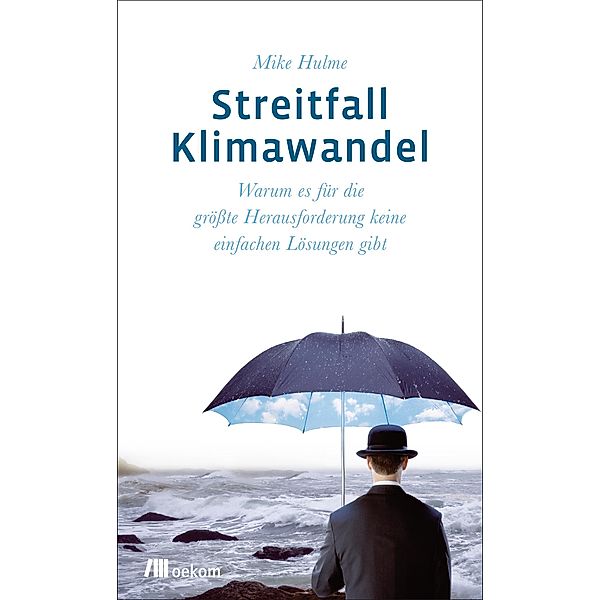 Streitfall Klimawandel, Mike Hulme