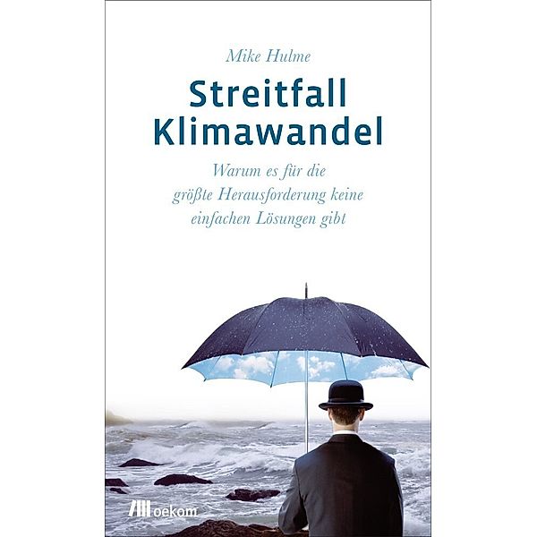 Streitfall Klimawandel, Mike Hulme