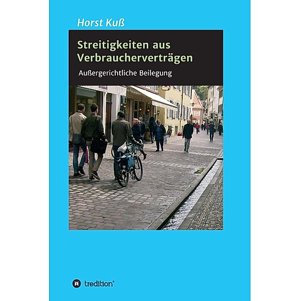 Streitigkeiten aus Verbraucherverträgen, Horst Kuß