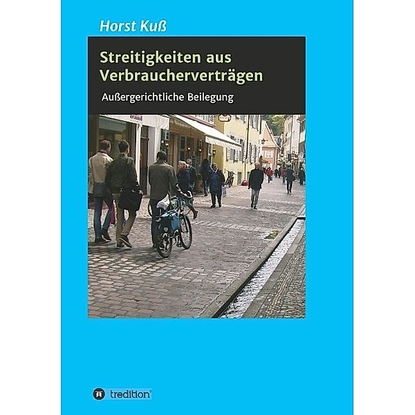 Streitigkeiten aus Verbraucherverträgen, Horst Kuß