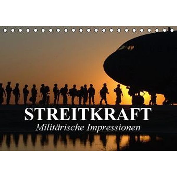 Streitkraft. Militärische Impressionen (Tischkalender 2016 DIN A5 quer), Elisabeth Stanzer