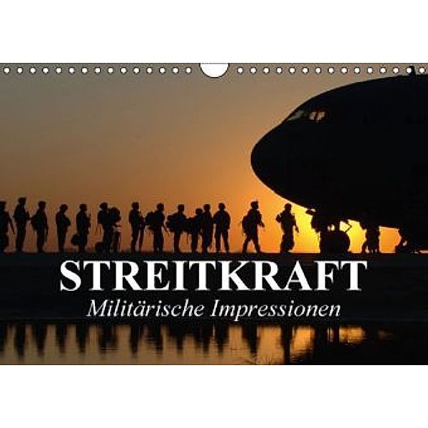 Streitkraft. Militärische Impressionen (Wandkalender 2016 DIN A4 quer), Elisabeth Stanzer