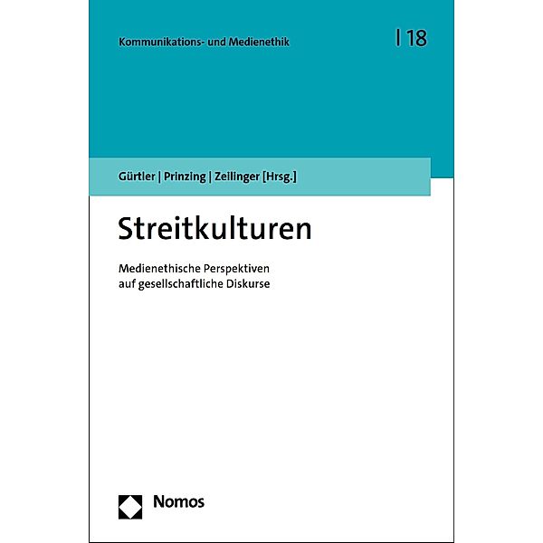 Streitkulturen / Kommunikations- und Medienethik Bd.18