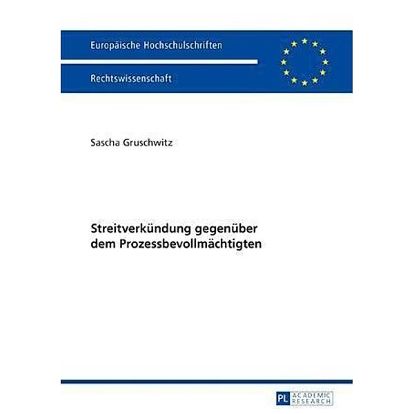 Streitverkuendung gegenueber dem Prozessbevollmaechtigten, Sascha Gruschwitz