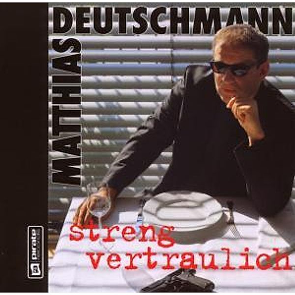 Streng Vertraulich (2002), Matthias Deutschmann