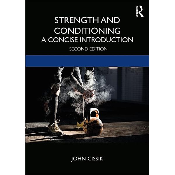 Strength and Conditioning, John Cissik