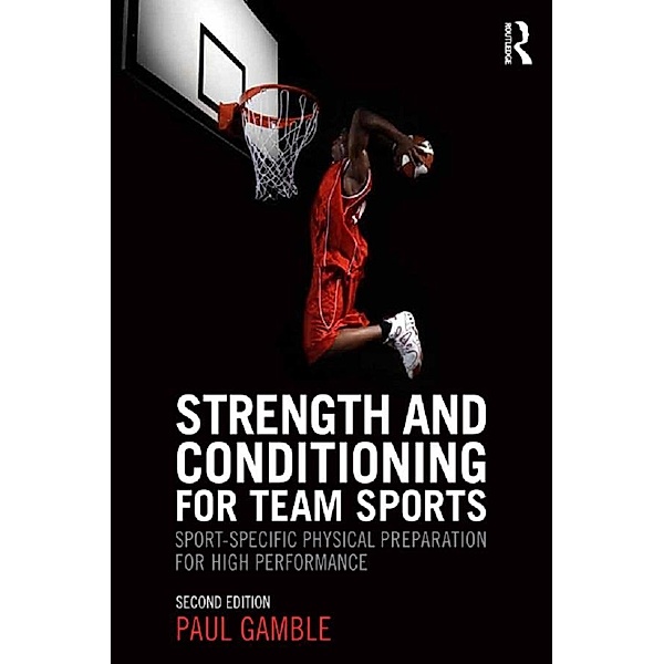 Strength and Conditioning for Team Sports, Paul Gamble