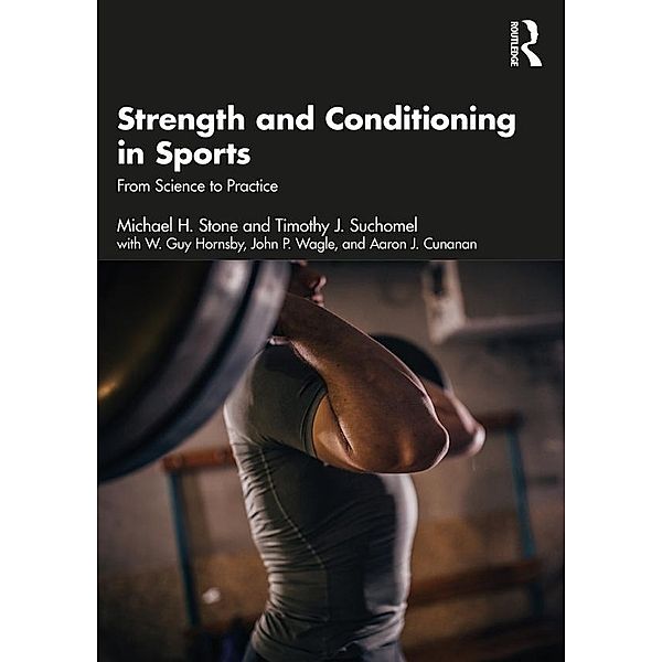 Strength and Conditioning in Sports, Michael Stone, Timothy Suchomel, W. Hornsby, John Wagle, Aaron Cunanan