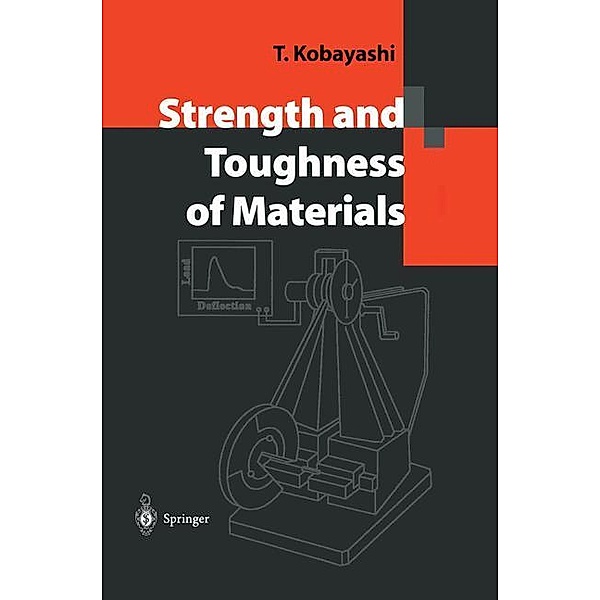 Strength and Toughness of Materials, Toshiro Kobayashi