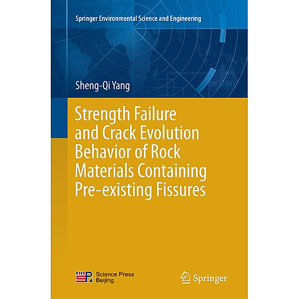Strength Failure and Crack Evolution Behavior of Rock Materials Containing Pre-existing Fissures, Sheng-Qi Yang
