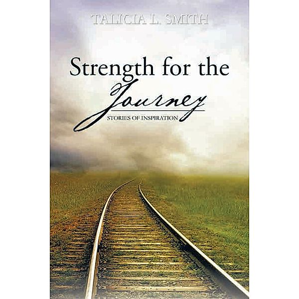 Strength for the Journey, Talicia L. Smith