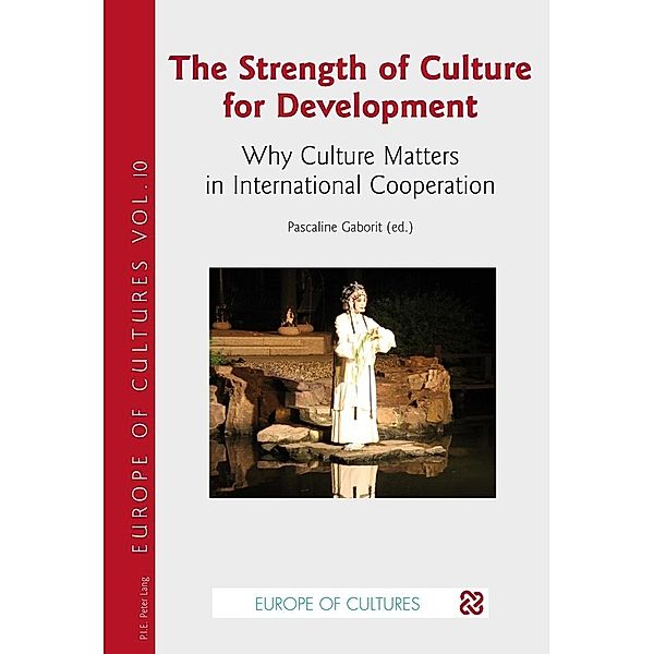 Strength of Culture for Development / P.I.E-Peter Lang S.A., Editions Scientifiques Internationales