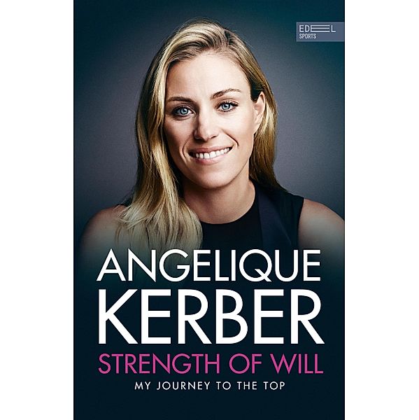 Strength Of Will, Angelique Kerber