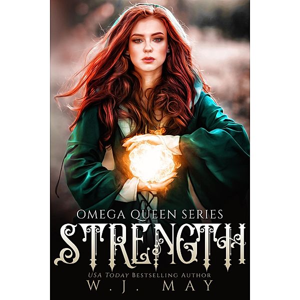 Strength (Omega Queen Series, #5) / Omega Queen Series, W. J. May