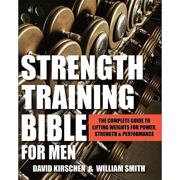 Strength Training Bible for Men, William Smith, David Kirschen