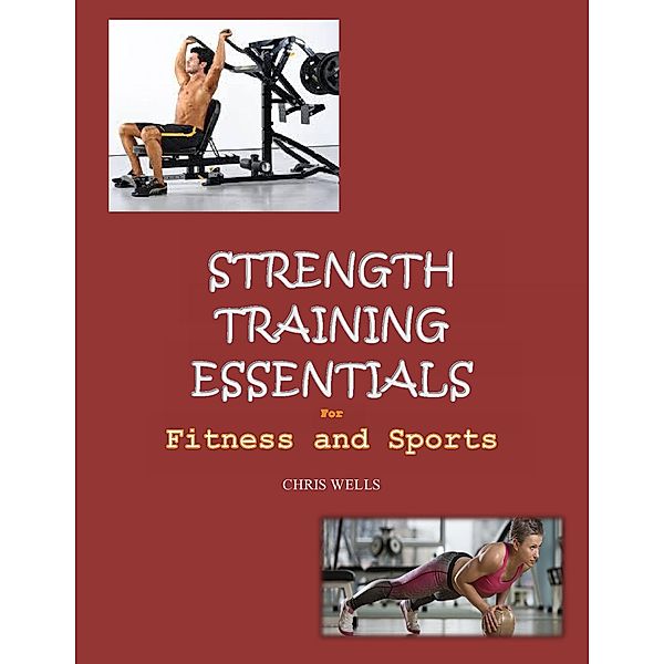 Strength Training Essentials, Chris Wells