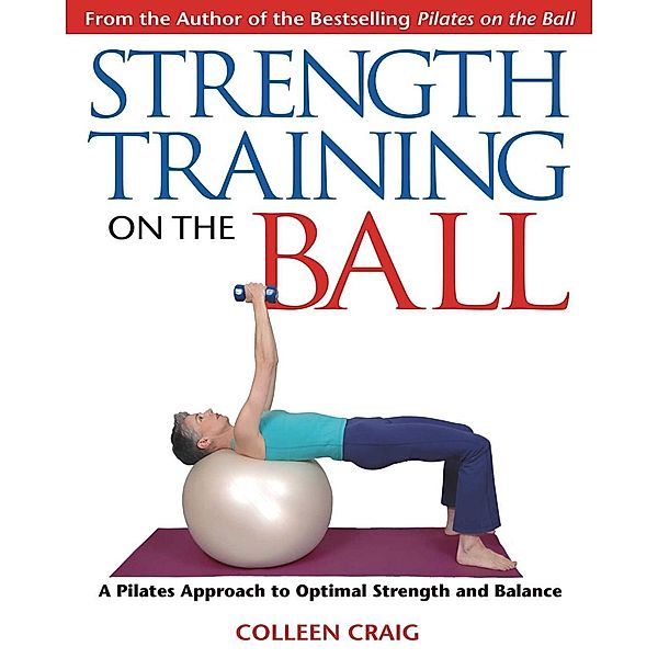Strength Training on the Ball / Healing Arts, Colleen Craig