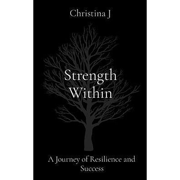 Strength Within, Christina J