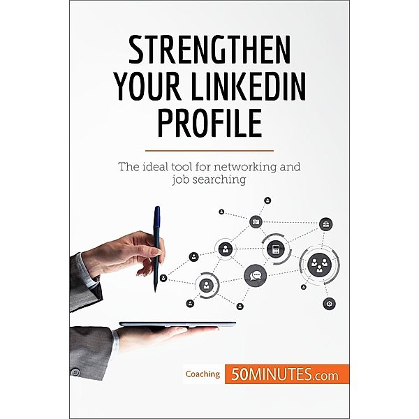 Strengthen Your LinkedIn Profile, 50minutes