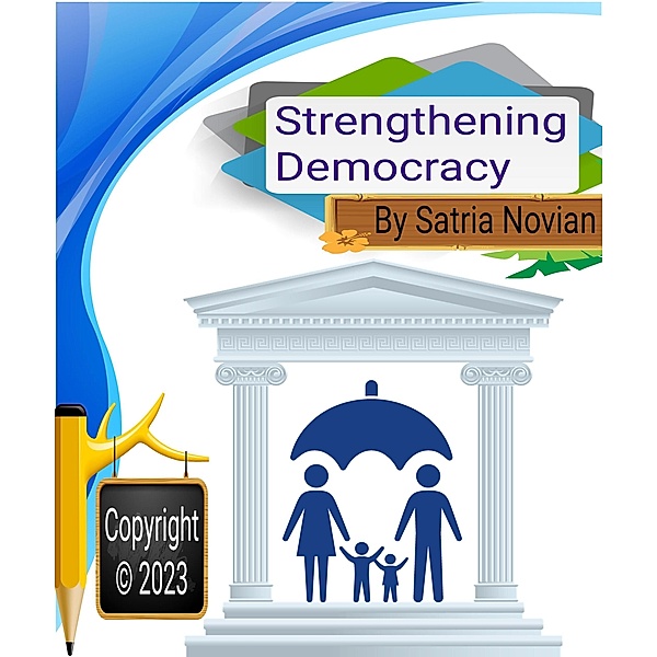 Strengthening Democracy, Satria Novian