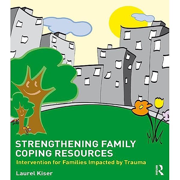 Strengthening Family Coping Resources, Laurel Kiser