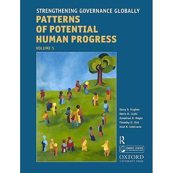 Strengthening Governance Globally, Barry B. Hughes, Devin K. Joshi, Jonathan D. Moyer, Timothy D. Sisk, Jose Roberto Solorzano